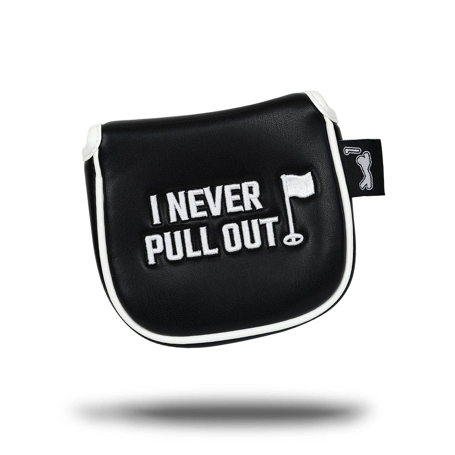 I NEVER PULL OUT - Putter Headcover