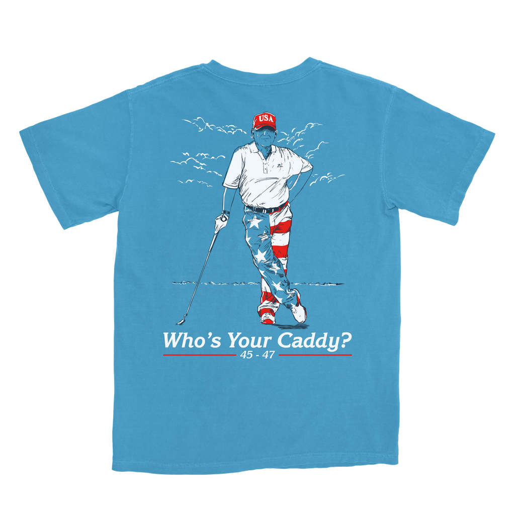 Who's Your Caddy 47 Tee